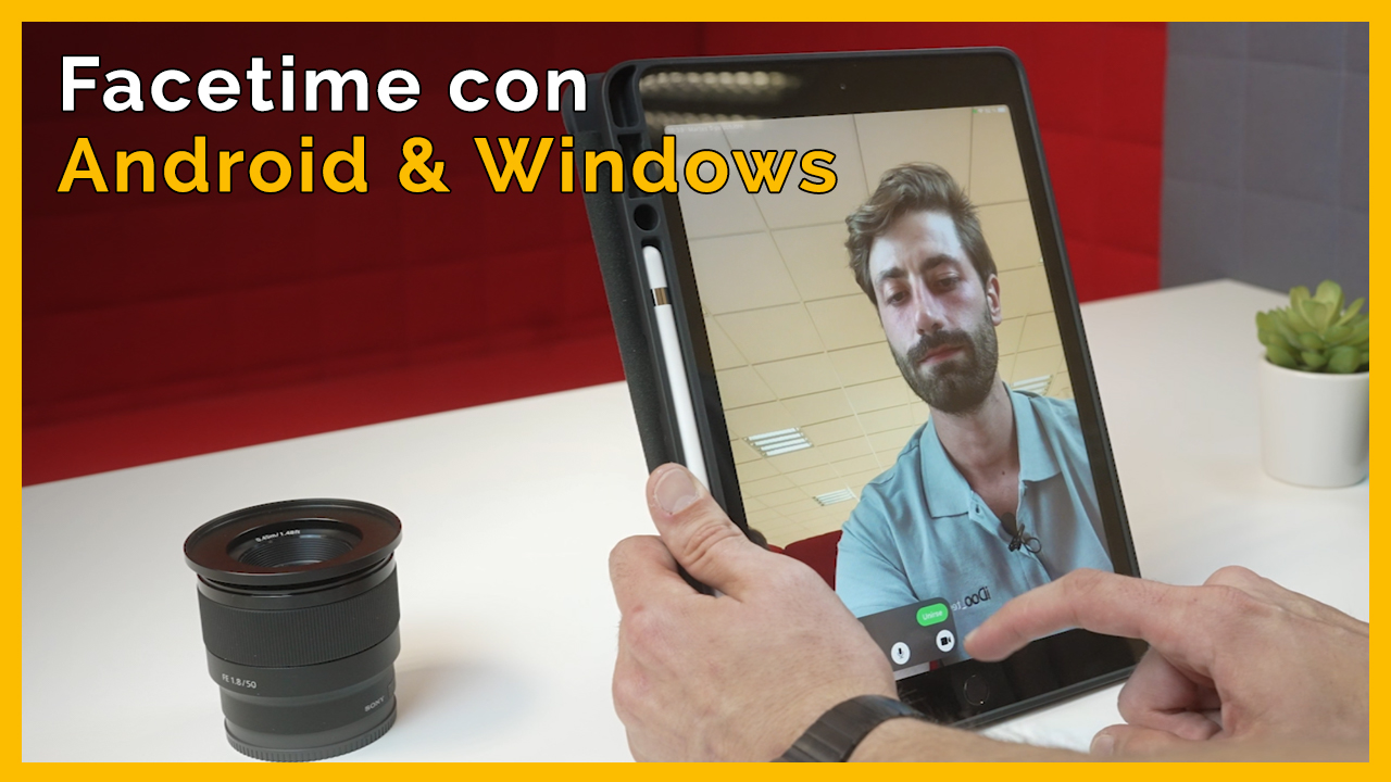 ¿Cómo hacer Facetime con Android o Windows?