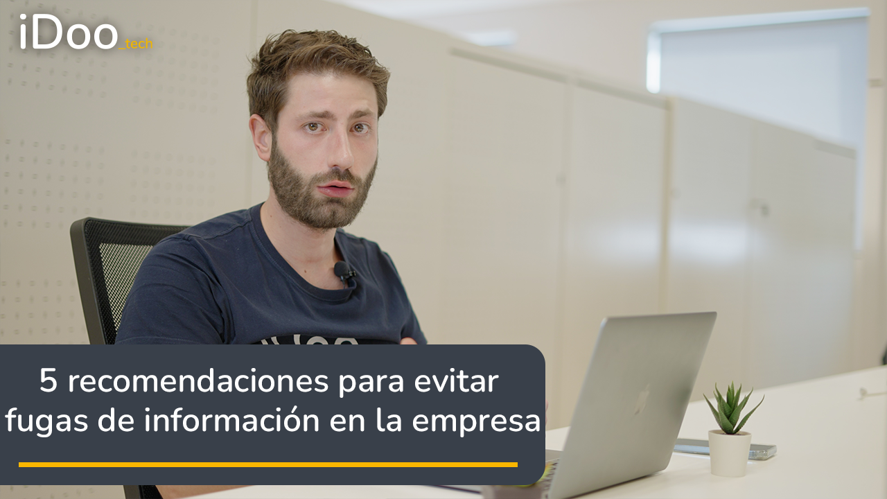5 Recomendaciones evitar fugas información en la empresa